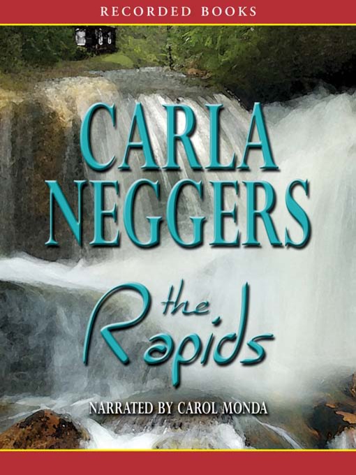 Title details for The Rapids by Carla Neggers - Available